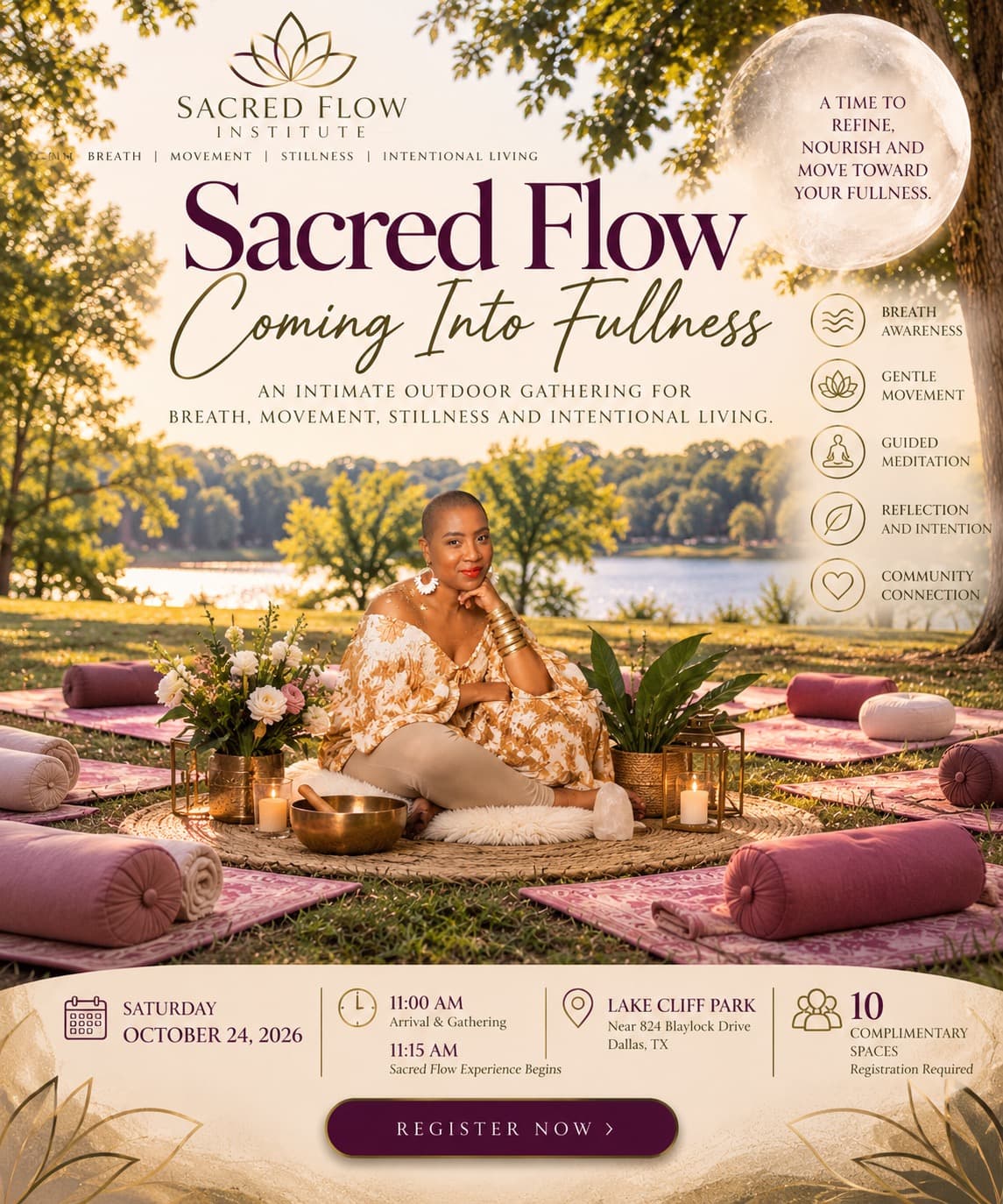 Sacred Flow: Coming Into Fullness. Dr. Crystal Garrett seated on a woven mat beside a lake, surrounded by meditation mats, candles and flowers. An intimate outdoor gathering for breath, movement, stillness and intentional living. Saturday, October 24, 2026. 11:00 AM arrival and gathering, 11:15 AM Sacred Flow experience begins. Lake Cliff Park, near 824 Blaylock Drive, Dallas, Texas. 10 complimentary spaces, registration required.